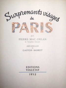 Surprenants visages de Paris, aquarelles de Gaston Barret. Mac Orlan, Pierre - Barret, Gaston (ill.)