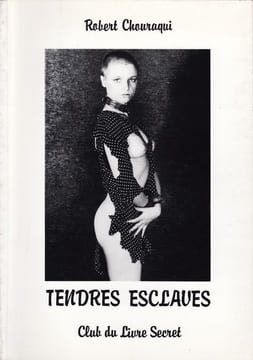 Tendres esclaves. Chouraqui, Robert