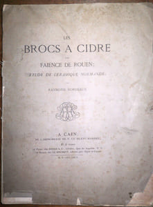 Les Brocs à cidre en faïence de Rouen ; étude de céramique normande