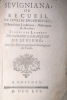 Sevigniana, ou recueil de pensées ingénieuses, d'anecdotes littéraires, historiques et morales, tirées des lettres de Madame la marquise de Sévigné ; ...