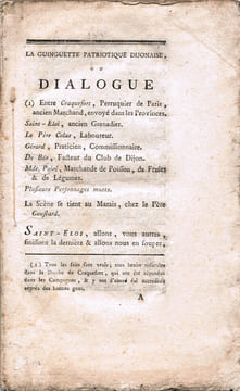 La Guinguette patriotique dijonaise ou Dialogue entre Craquefort, perruquier de Paris, ancien marchand, envoyé dans les provinces, Saint-Eloi, ancien ...