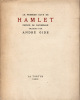 La Tragédie de Hamlet, prince de Danemark, acte premier traduit par André Gide, précédé de la lettre sur les traductions. . Shakespeare, William - ...