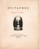Epitaphes. Frontispice et ornements dessinés et gravés sur bois par Robert Bonfils.. Jammes, Francis - Bonfils, Robert (ill.)