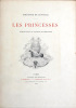 Les Princesses. Compositions de Georges Rochegrosse gravées à l'eau-forte par E. Decisy.. Banville, Théodore de - Rochegrosse, Georges (ill.)