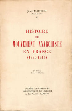 Histoire du mouvement anarchiste en France (1880-1914). 2me édition revue et illustrée. Préface de Georges Bourgin.. Maitron, Jean