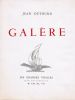 Galère. Edition originale Dutourd, Jean