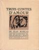 Trois contes d'amour, ornés de 54 bois de fil gravés par Louis Bouquet. Moréas, Jean - Bouquet, Louis (ill.)