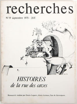 Recherches. N° 19, septembre 1975 : Histoires de la rue des Caves.. [Revue] - Recherches - Guattari, Félix (dir.) - Kerroguen, Yan de ; Azémar, Alain ...