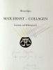 Max Ernst - collagen. Inventar und widerspruch. [Avec une lithographie originale de Max Ernst]. [Envoi à Folon]. Edition originale Spies, Werner - ...