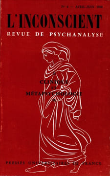 L'Inconscient, revue de psychanalyse, 2e année, n° 6, avril 1968 : Clinique et métapsychologie (II). [Revue] [Psychanalyse] - Perrier, François - ...