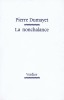 La Nonchalance. Edition originale Dumayet, Pierre - Dumayet, Françoise (ill.)