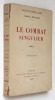 Le Combat singulier, roman. Belvianes, Marcel
