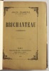 Brichanteau comédien - Brichanteau célèbre, roman parisien. Edition originale Claretie, Jules