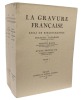 La Gravure française, essai de bibliographie. Avant-propos de Joseph Guibert.. Edition originale Courboin, François ; Roux, Marcel
