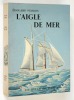 L'Aigle de mer. Compositions de Jean Chièze.. Peisson, Edouard - Chièze, Jean (ill.)