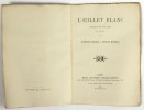 L'Oeillet blanc. Comédie en un acte, en prose. . Edition originale Daudet, Alphonse - Manuell, Ernest [pseudonyme de Ernest L'Epine]