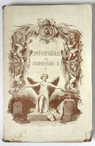 Histoire de Napoléon II, né roi de Rome, mort duc de Reichstadt, faisant suite à toutes les histoires de Napoléon. Magnifique édition splendidement illustrée par T. Johannot, Fragonnard [sic], Bourdet.