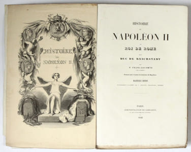 Histoire de Napoléon II, né roi de Rome, mort duc de Reichstadt, faisant suite à toutes les histoires de Napoléon. Magnifique édition splendidement illustrée par T. Johannot, Fragonnard [sic], Bourdet.