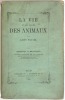 La Vie et les moeurs des animaux : Zoophytes et Mollusques. Volume illustré de 385 figures.. Figuier, Louis