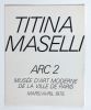Titina Maselli , ARC 2, Musée d'art moderne de la Ville de Paris, mars/avril 1975.. [Maselli, Titina] - Aillaud, Gilles