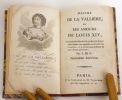 Madame de La Vallière ou les amours de Louis XIV, contenant les détails de la vie de cette femme intéressante, son repentir, sa retraite aux ...