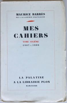 Mes cahiers. Tome VI, juillet 1907 - juin 1908. Barrès, Maurice