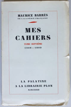 Mes cahiers. Tome VII, juin 1908 - novembre 1909. Barrès, Maurice