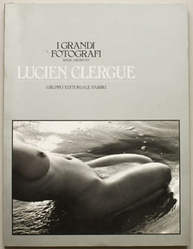I grandi fotografi (serie argento) : Lucien Clergue. Baroche, Christiane - Clergue, Lucien (ill.)