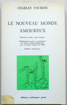 Le Nouveau monde amoureux. Manuscrit inédit, texte intégral. Etablissement, notes et introduction de Simone Debout-Oleszkiewicz, avec un dessin ...