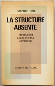 La Structure absente. Introduction à la recherche sémiotique. Traduit de l'italien par Ucci Esposito-Torrigiani