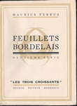 Feuillets bordelais. Deuxième série. [tirage de tête]. Ferrus, Maurice ; Gautier-Constant (ill.)