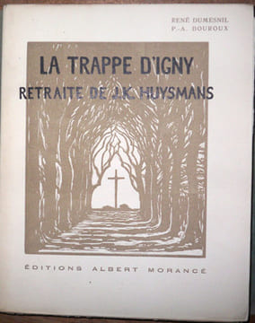 La Trappe d'Igny, retraite de J.-K. Huysmans. Bois de P.-A Bouroux.. Dumesnil, René ; Bouroux, Paul-Adrien (ill.)