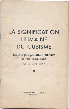 La Signification humaine du cubisme. Causerie faite par Albert Gleizes au Petit Palais, Paris, 18 juillet 1938.. Gleizes, Albert