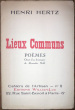 Lieux communs. Poèmes. Ornés d'un frontispice de Alexandre Noll.. Hertz, Henri ; Noll, Alexandre (ill.)