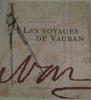 Les voyages de Vauban. 
. Monsaingeon, Guillaume