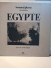 Égypte. 

. Bernard Plossu. Textes de Carole Naggar