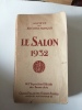 Le Salon 1932. catalogue officiel.
Société des artistes français. 145e exposition officielle des Beaux-arts. 
Peinture, sculpture, architecture, ...