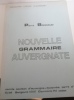 Nouvelle grammaire auvergnate.

. Bonnaud, Pierre