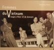 Femmes du Vietnam. Visages d'hier et de demain. . Pictet, Christine [Photographies]/  Briselance, Marie-France [Texte]