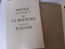 M.-A.-J. R.
Notice historique sur le Royaume et la ville d'Alger. 
. Notice historique sur le Royaume et la ville d'Alger.