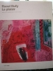 Raoul Dufy : le plaisir.
. [Raoul Dufy]/ Pierre Soulage / Fabrice Hergott / Sophie Krebs 