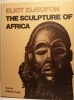 The Sculpture of Africa.

 . Elisofon, Eliot / Fagg, William