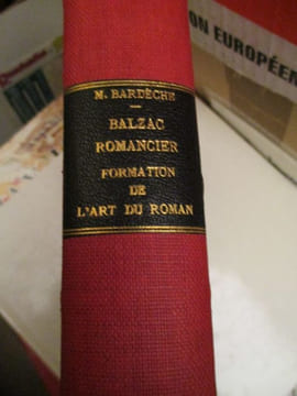 balzac romancier - la formation de l art du roman chez balzac jusqu'à la publication du pere goriot ( 1820-1835 ). bardeche ( maurice )