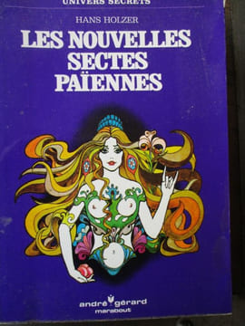 les nouvelles sectes paiennes . holzer ( hans )