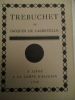 trébuchet. lacretelle ( jacques de )