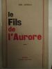 le fils de l'aurore. moreau ( abel )