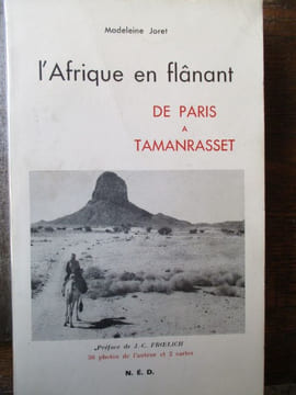 l'afrique en flanant de paris à tamanrasset. joret ( madeleine )
