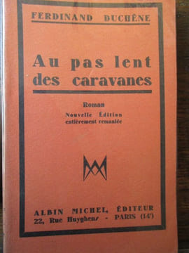 au pas lent des caravanes. duchene ( ferdinand )