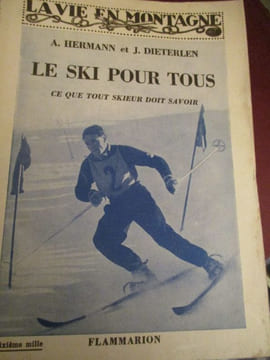 le ski pour tous ce que tout skieur doit savoir . hermann ( a ) dieterlen ( j )