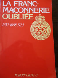 la franc-maçonnerie oubliée 1352-1688-1720